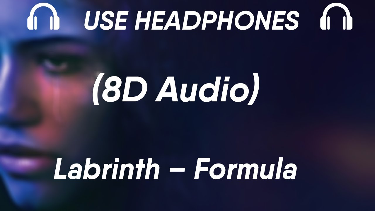 Labrinth &ndash; Formula (8D Audio)