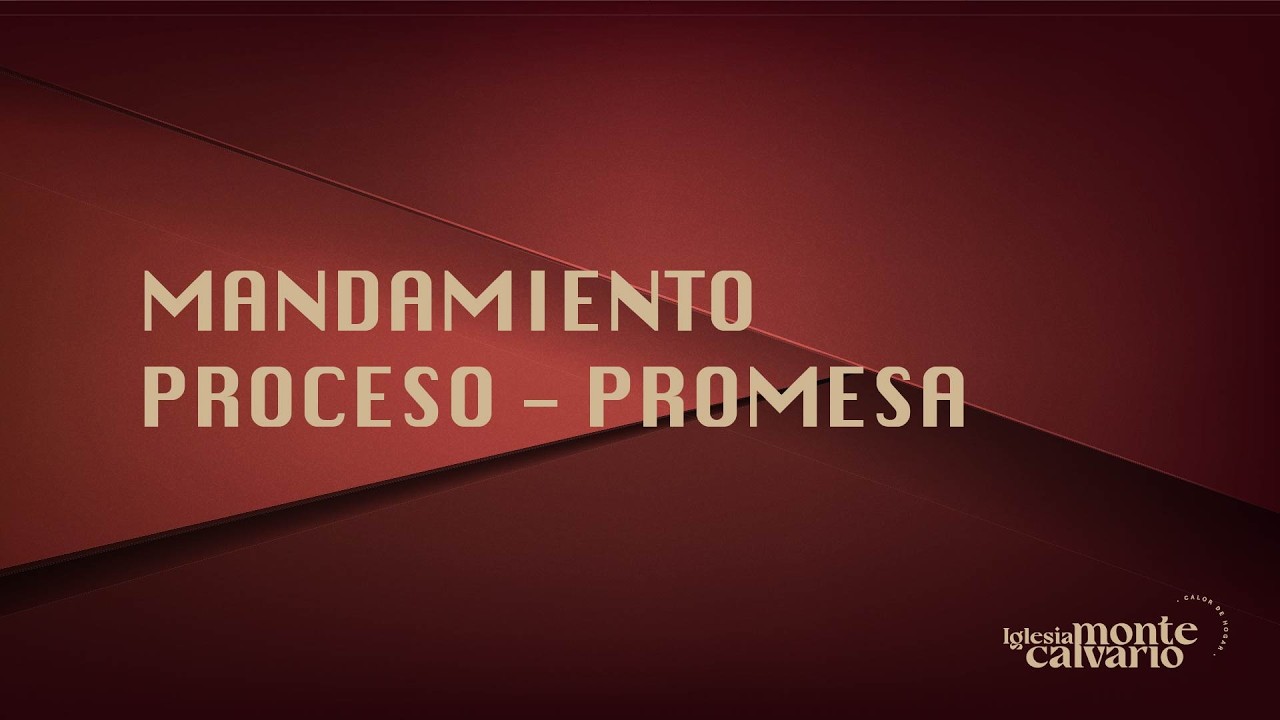 Mandamiento - Proceso - Promesa - Pr. Jorge Soriano