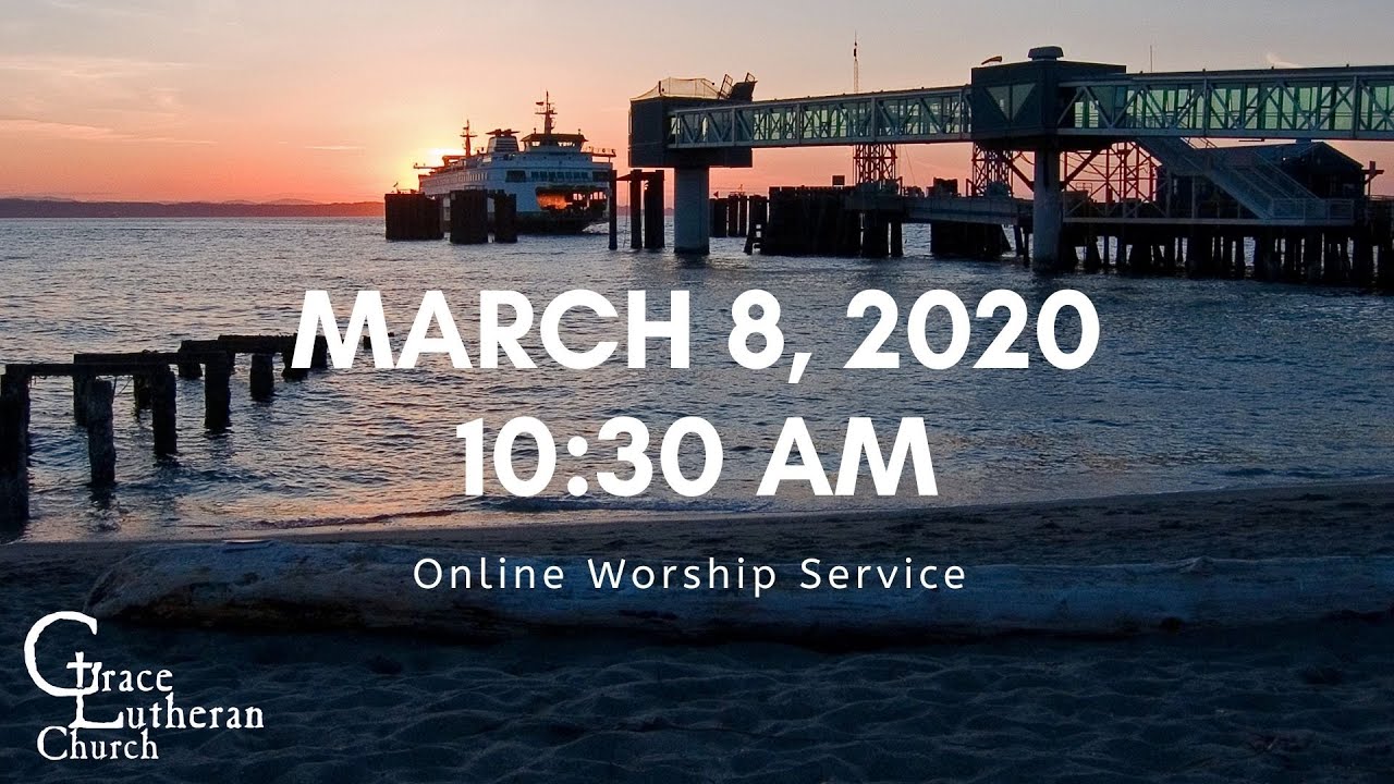 March 8, 2020 Worship Service