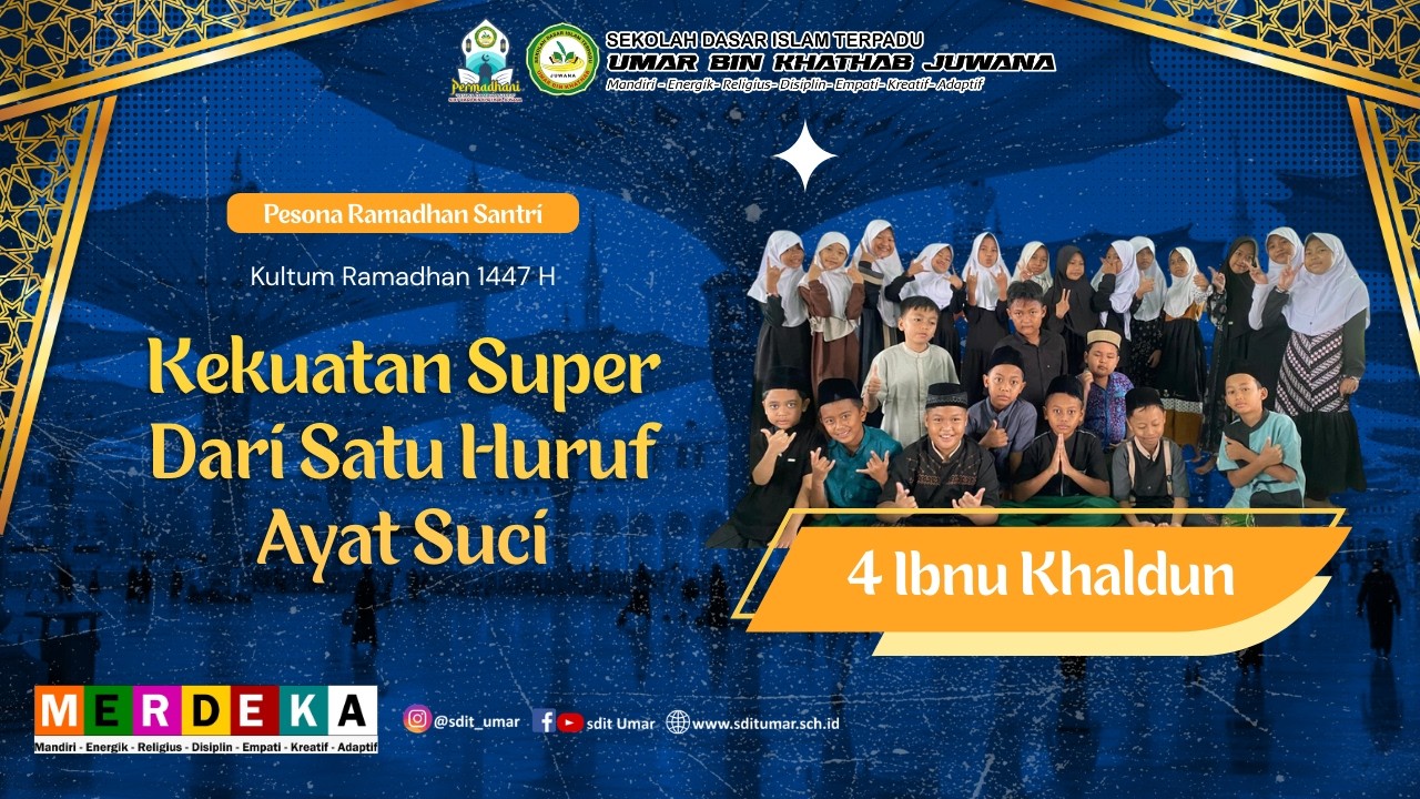 PERMADHANI UBK 1447 H - KEKUATAN SUPER DARI SATU HURUF AYAT SUCI - KELAS 4 IBNU KHALDUN