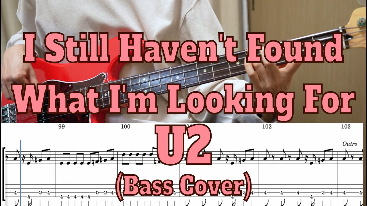 U2 - I Still Haven't Found What I'm Looking For (Bass cover + Tabs)