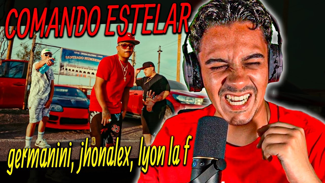 REACCION A Comando Estelar🚀 - Germanini -Jhonalex & Lyon la F (Video Oficial)