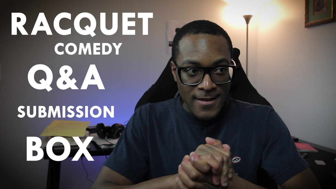 Racquet Comedy Q&A!!! ASK ME ANYTHING!