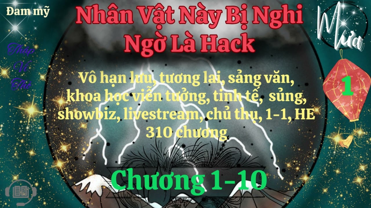 Tập 1 – Nhân Vật Này Bị Nghi Ngờ Là Hack – Thập Vĩ Thỏ – Audio Đam mỹ - Mưa Audio.