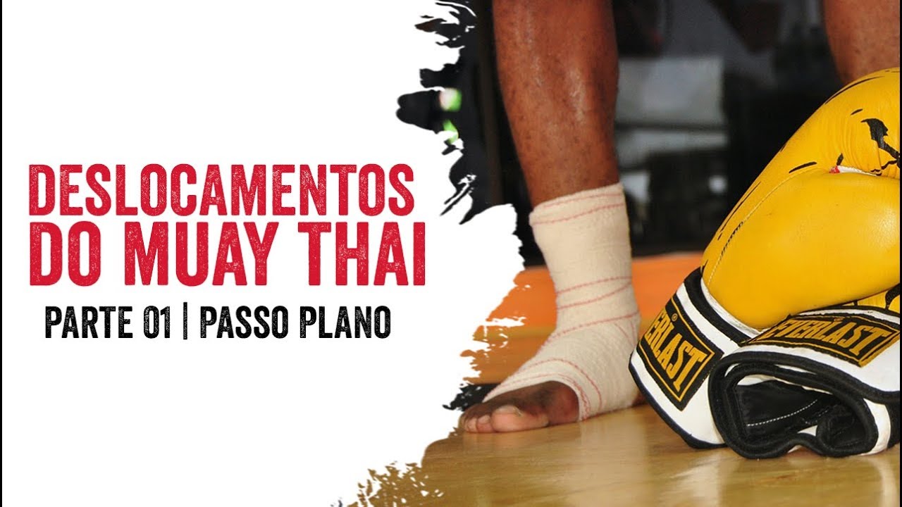 Deslocamentos e movimentação do muay thai - parte 01 |  Passo Plano