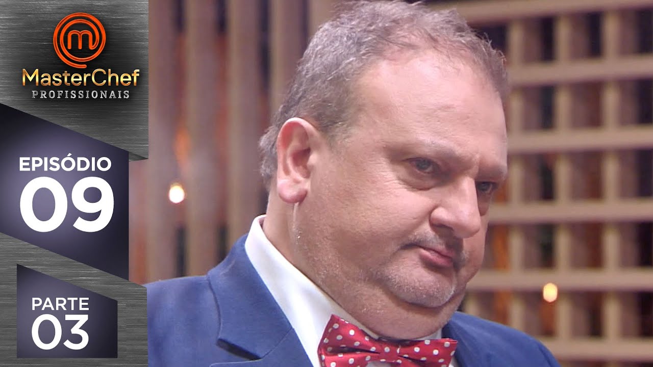 MASTERCHEF PROFISSIONAIS (16/10/2018) | PARTE 3 | EP 09 | TEMP 03