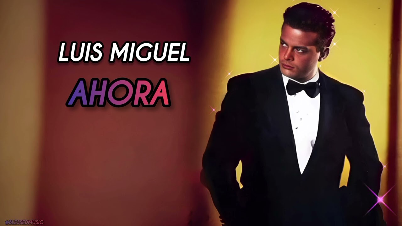 Ahora - Luis Miguel [IA] - [Alberto Plaza]