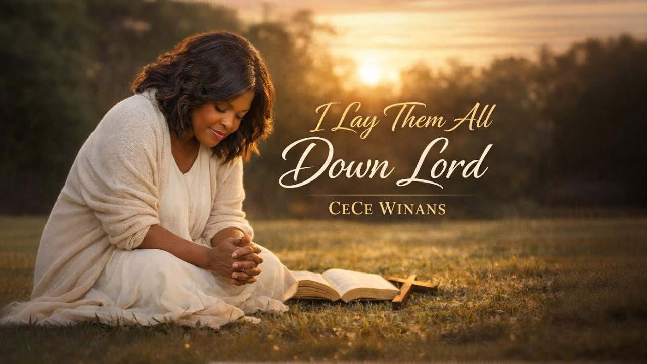 CeCe Winans🙏I Lay Them All Down, Lord | Powerful Worship Anthem  Inspired Gospel Song 2026✝️