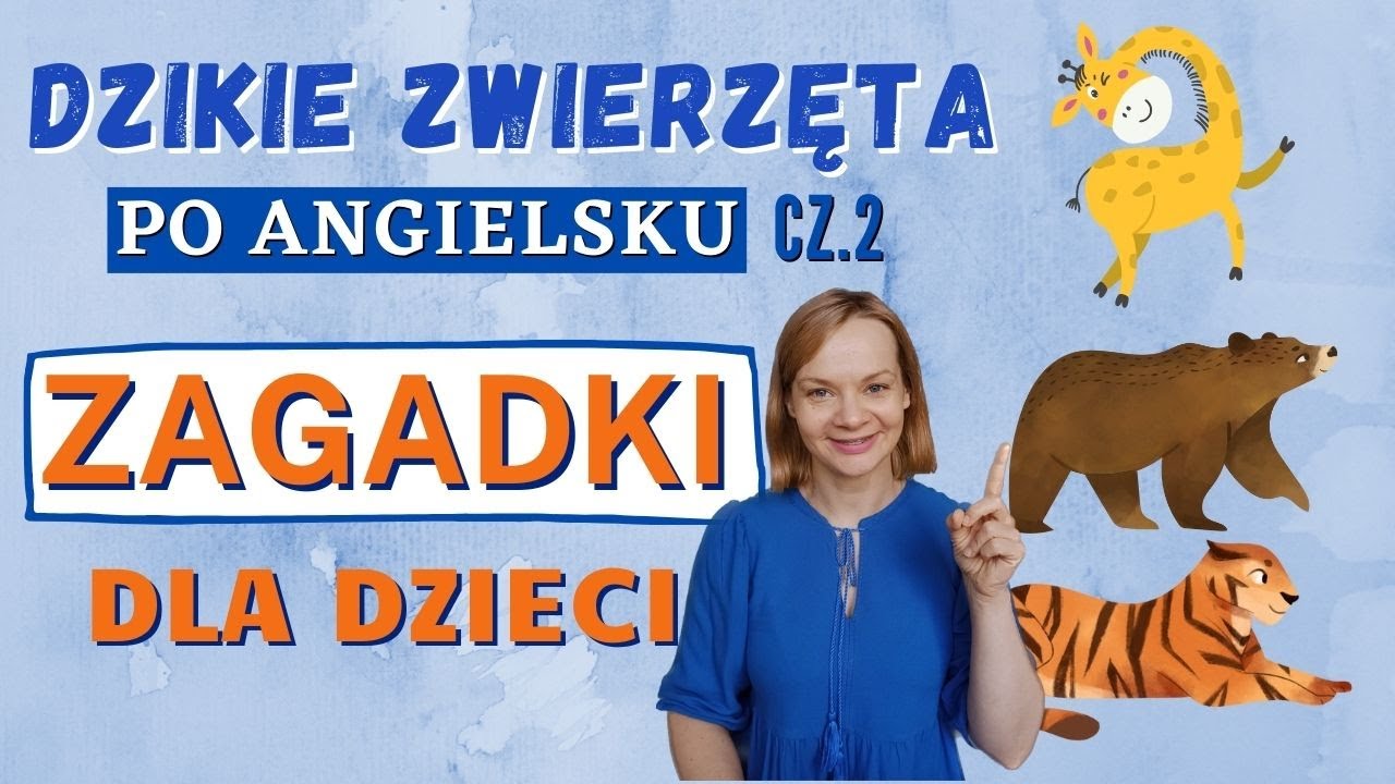 Angielskie zagadki - DZIKIE ZWIERZĘTA po angielsku cz.2 | angielski dla dzieci