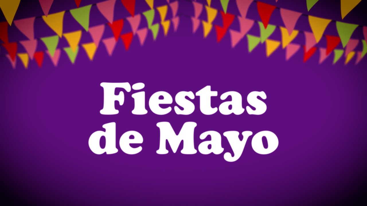 Fiestas de Mayo 2024. Disfrútalas