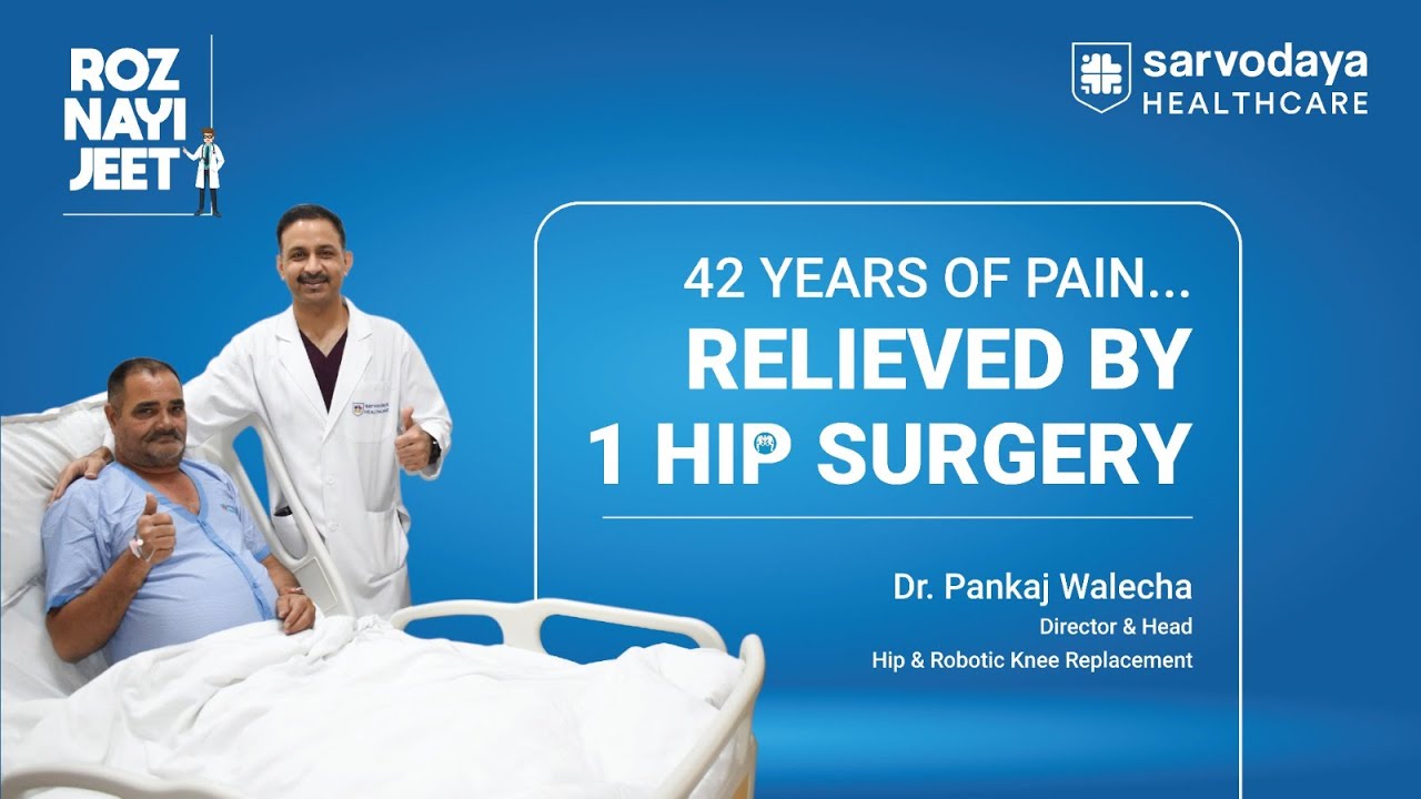 42 Years of Pain Ended in 1 Surgery | Dr. Pankaj Walecha | Sarvodaya Hospital, Faridabad