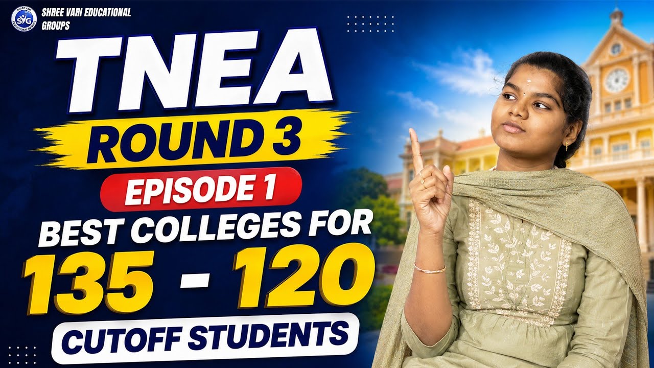 TNEA Round 3  Choice Filling 2026 | Best Engineering Colleges for 135 &ndash;120 Cutoff ?