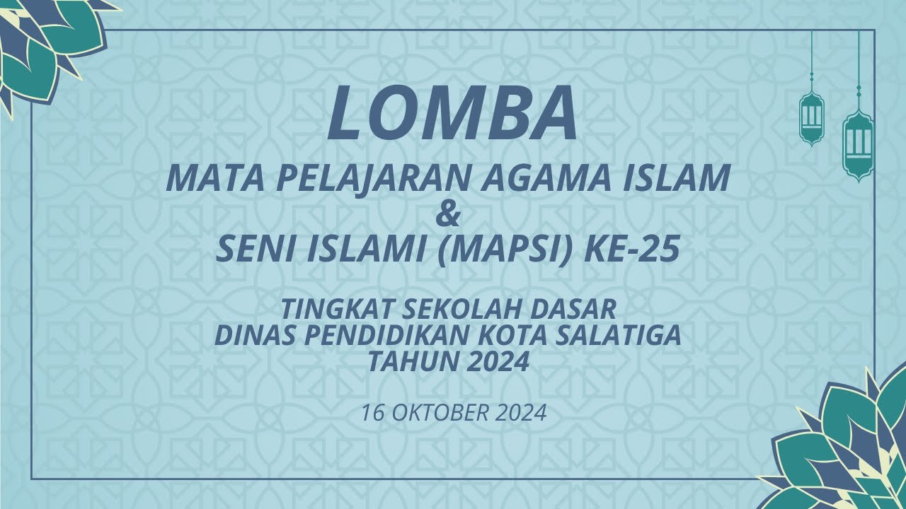 LOMBA MATA PELAJARAN AGAMA ISLAM & SENI ISLAMI (MAPSI) KE-25 TINGKAT SD | DINAS  PENDIDIKAN SALATIGA