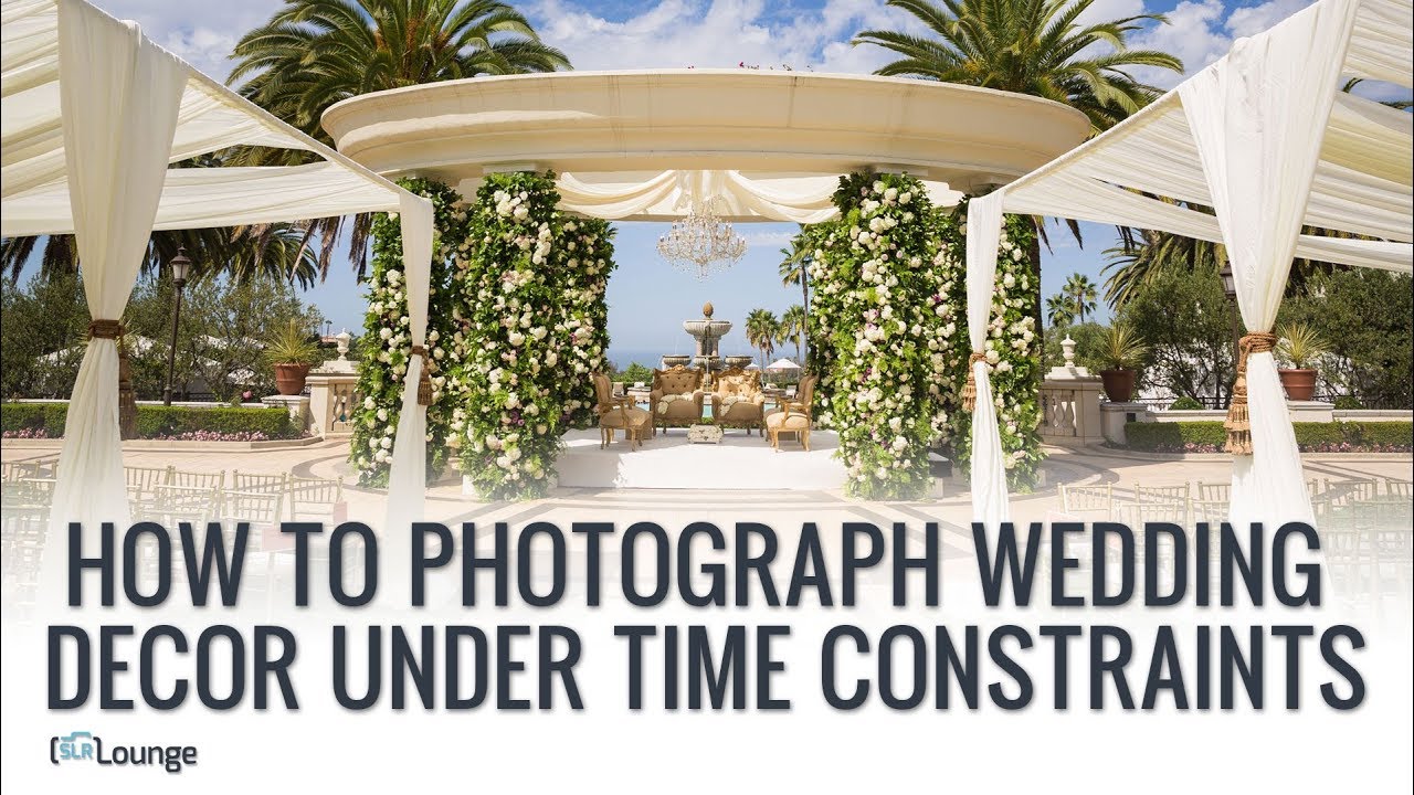 How To Photograph Wedding Decor Under Time Constraints