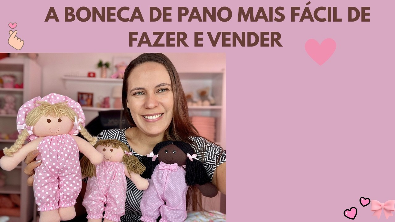 COMO FAZER BONECAS DE PANO -ESSE MODELO VENDE MUITO