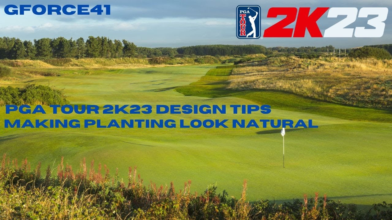 PGA Tour 2K23 Design Tips: Making Planting Look Natural
