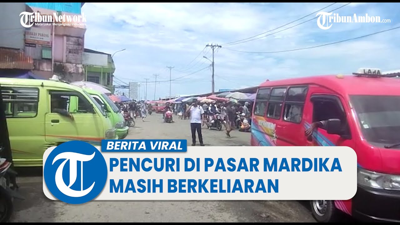 Masyarakat Harus Waspada! 3 Pelaku Pencurian Di Pasar Mardika Ambon Masih Berkeliaran