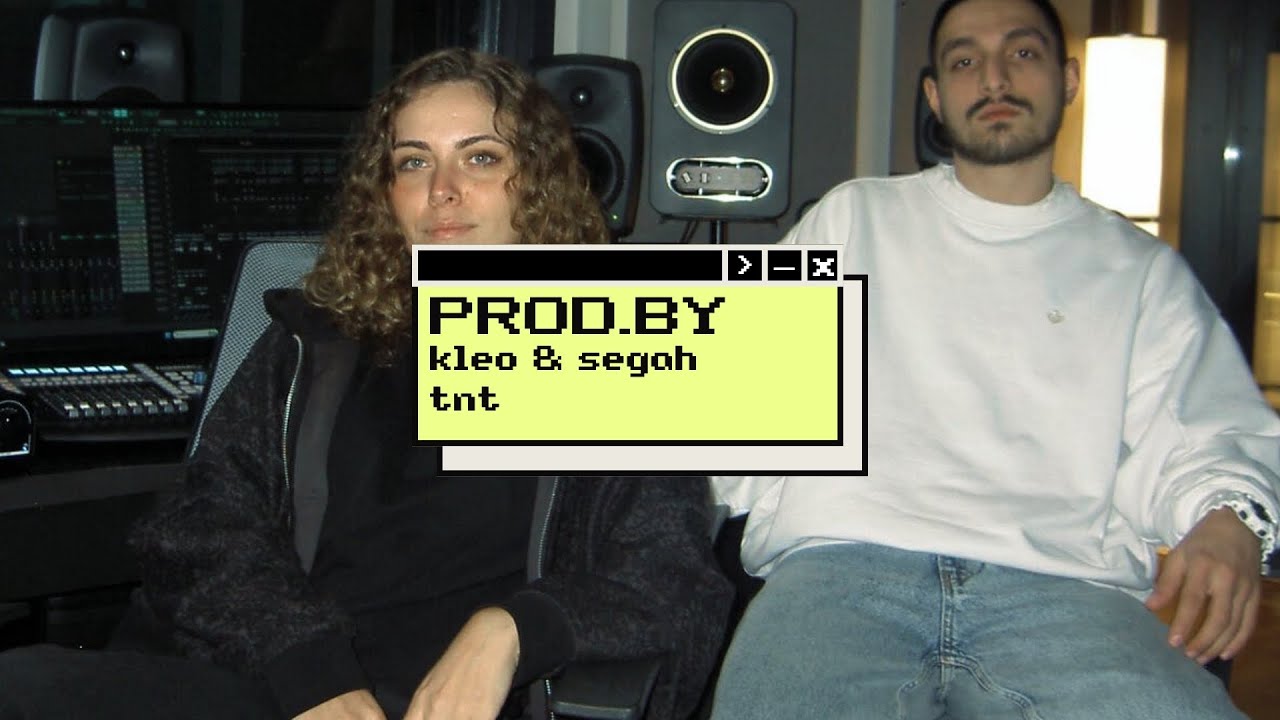 Kleo & Segah “EGE! - TNT” | Prod. By