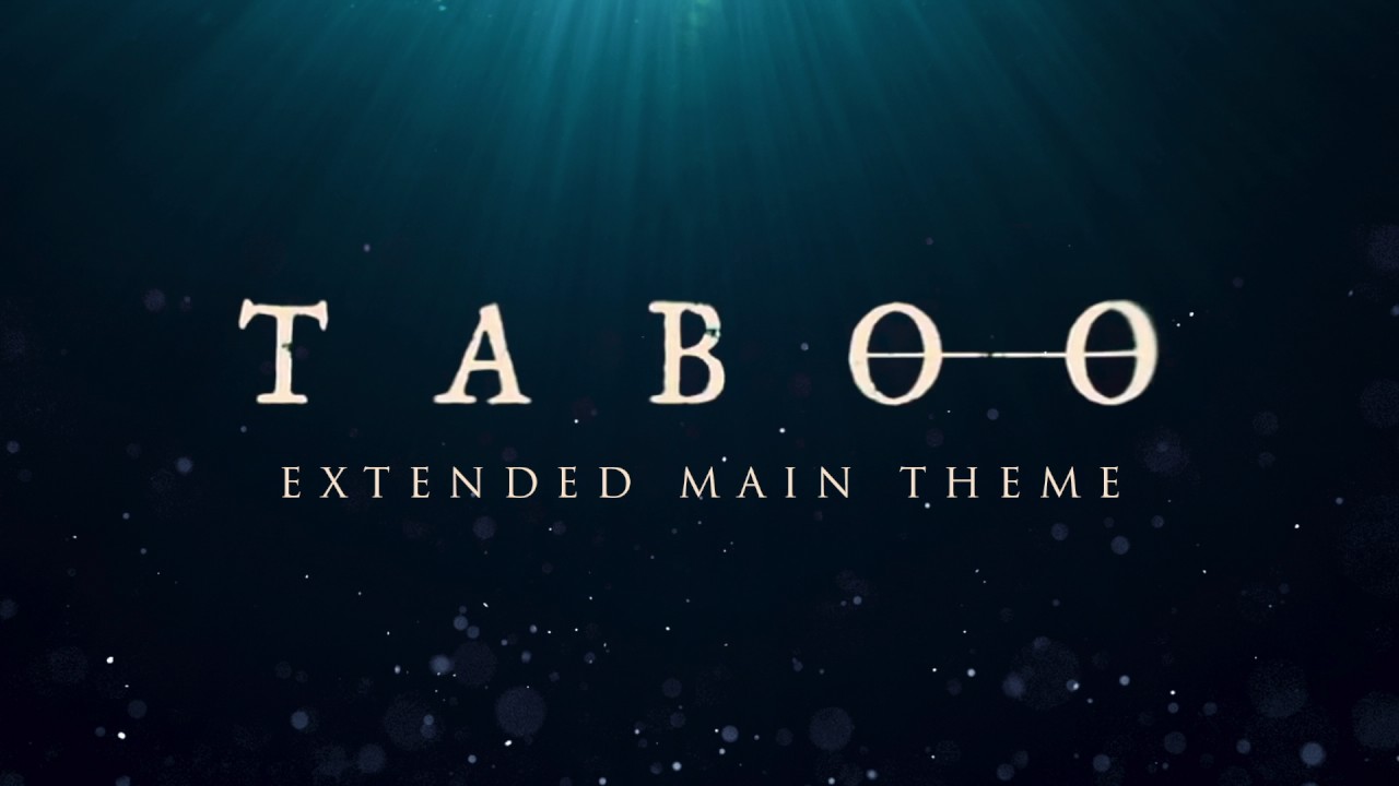 Taboo Extended Main Theme - L'Orchestra Cin&eacute;matique [Soundtrack]