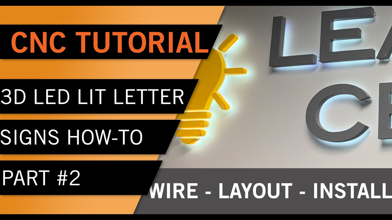 PART 2 - 3D LED Backlit Letter Sign Tutorial: Wiring, Assembly, Layout and Installation