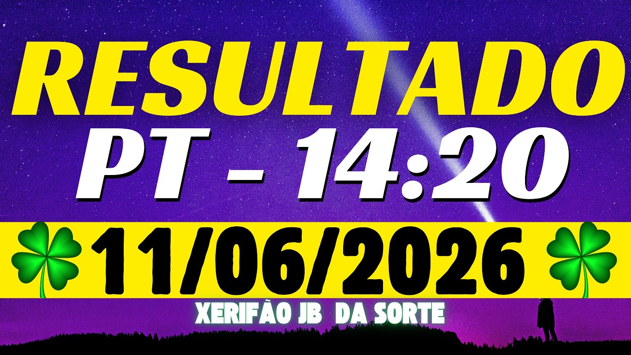 Resultado do jogo do bicho ao vivo PT 14:20  11-06-2026