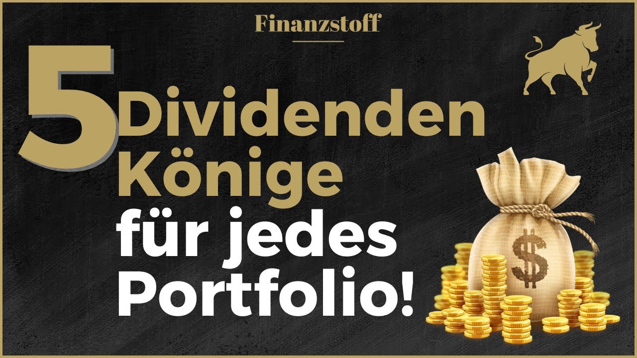 5 Dividenden Aktien (Dividenden-K&ouml;nige) f&uuml;r jedes Portfolio