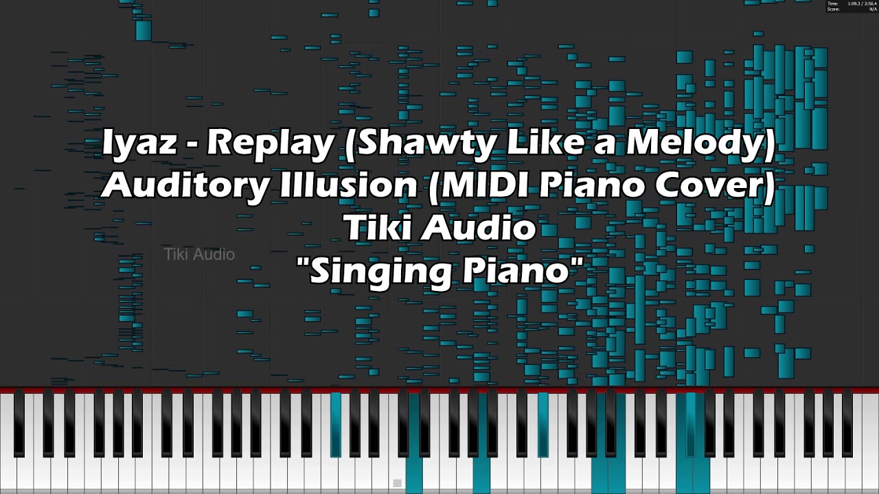Replay (Shawty Like a Melody) - Auditory Illusion (Singing Piano) MIDI Piano Cover