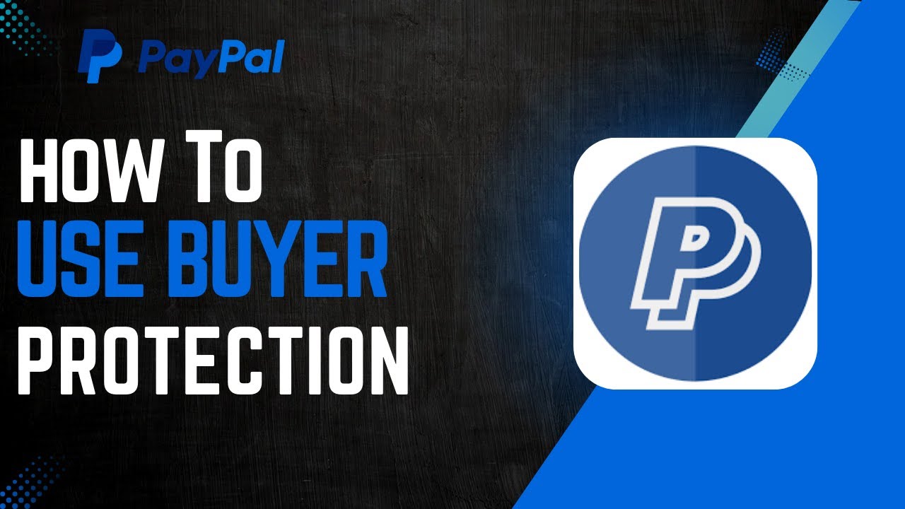 How To Use PayPal Buyer Protection