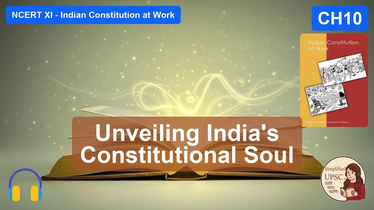 CH10 Unveiling India's Constitutional Soul |NCERT XI- Indian Constitution at Work| #upsc #ssc #bpsc