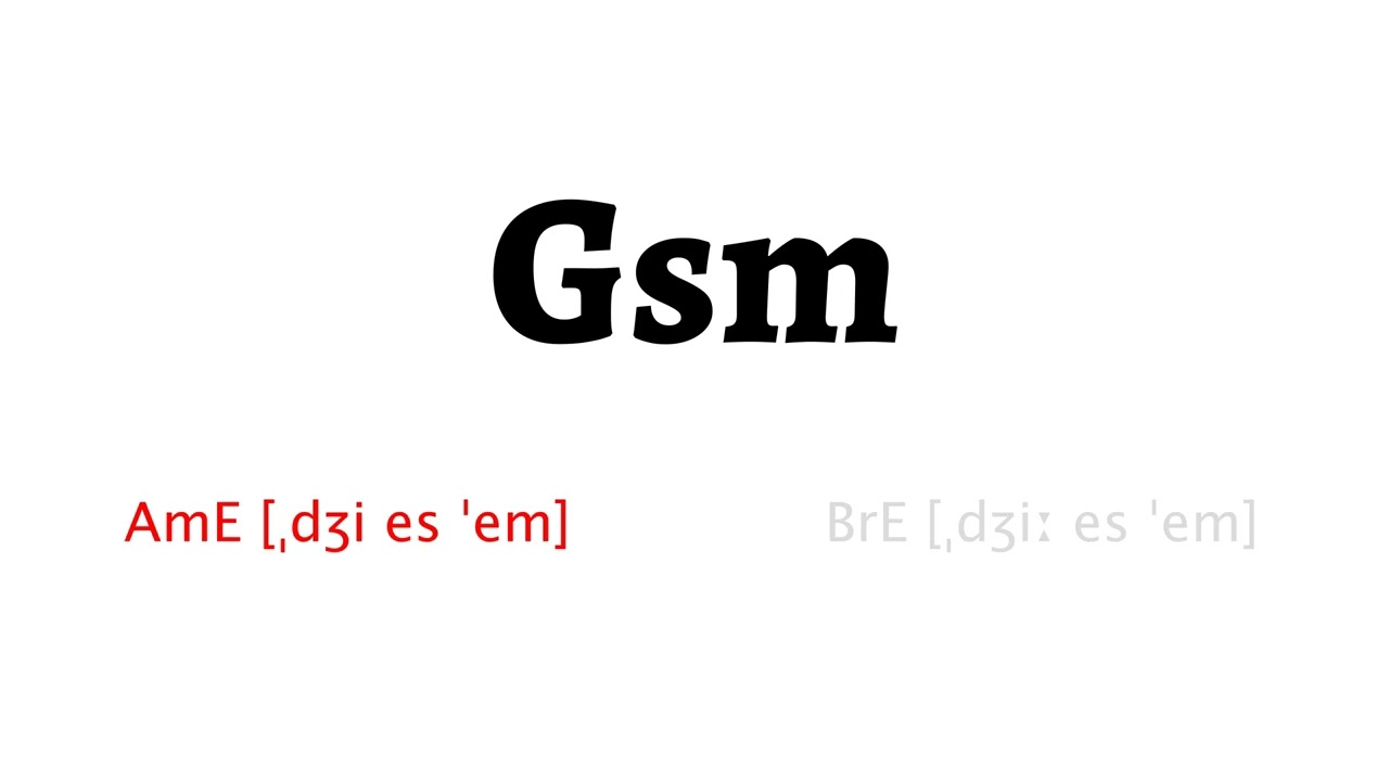 How to Pronounce gsm in American English and British Englishgsm
