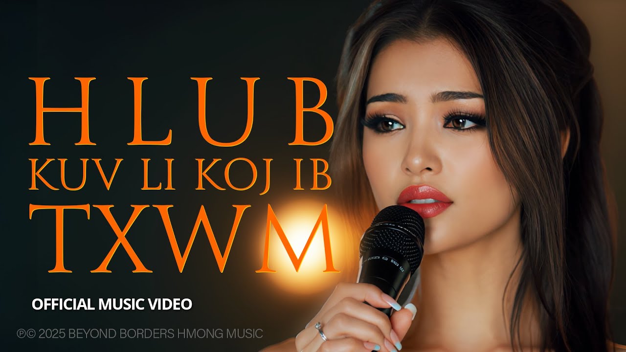Beyond Borders Hmong Music &mdash; Hlub Kuv Li Koj Ib Txwm (Official Music Video)