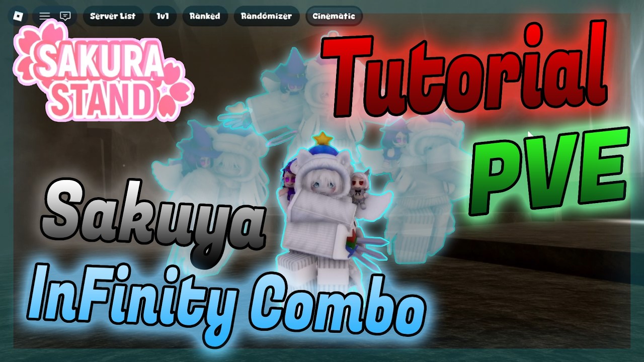 Sakura Stand Sakuya Infinity Combo For PVE