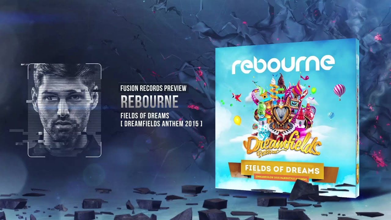 Rebourne - Fields of Dreams [Hardstyle Anthem Dreamfields 2015]