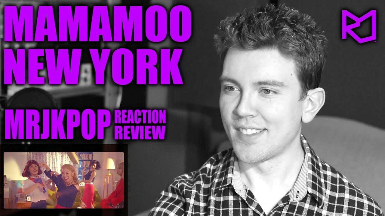 MAMAMOO NEW YORK Reaction / Review - MRJKPOP ( 마마무 )