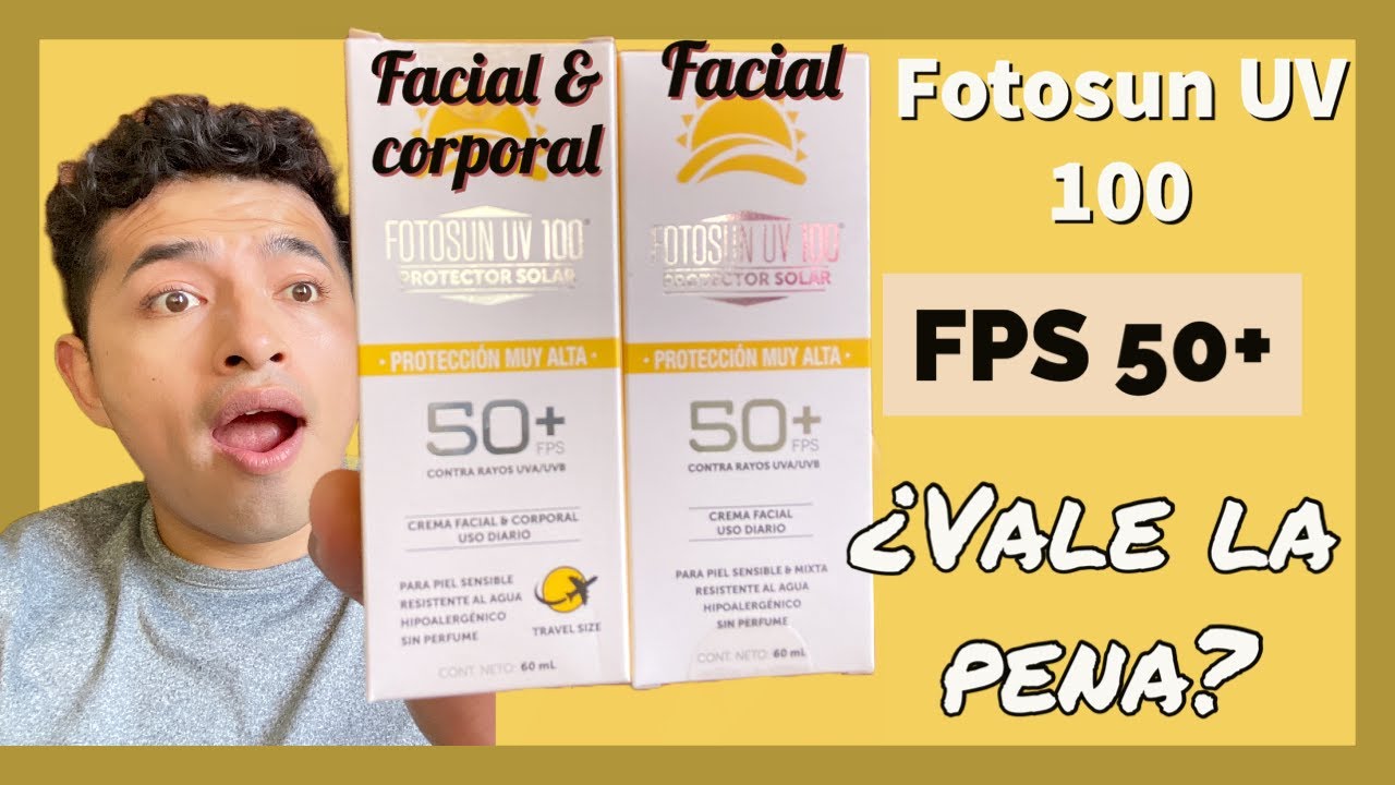 FOTOSUN UV 100 PROTECTOR SOLAR FPS 50+ FACIAL y FACIAL-CORPORAL ¿Valen la pena? RESEÑA Erick Ortega