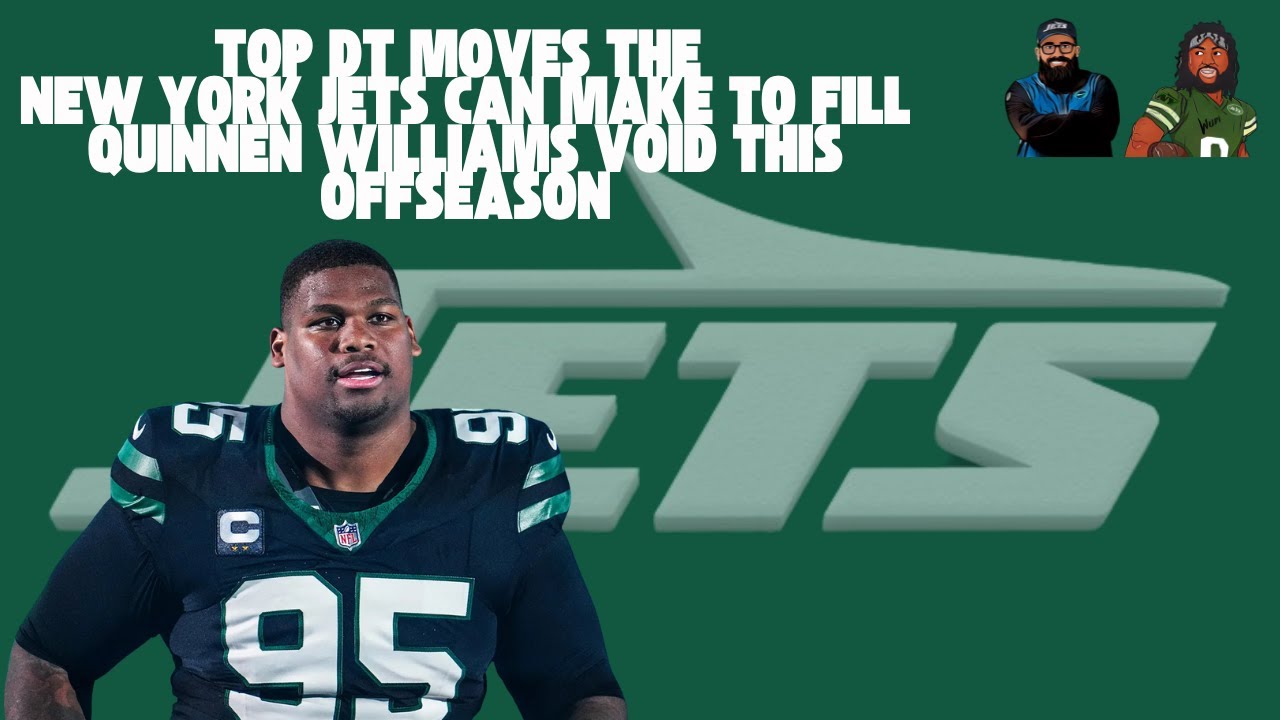 Top DT Moves the Jets Can Make This Offseason to Replace Quinnen Williams