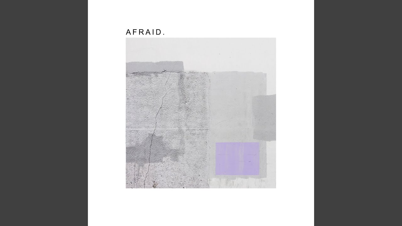 Afraid
