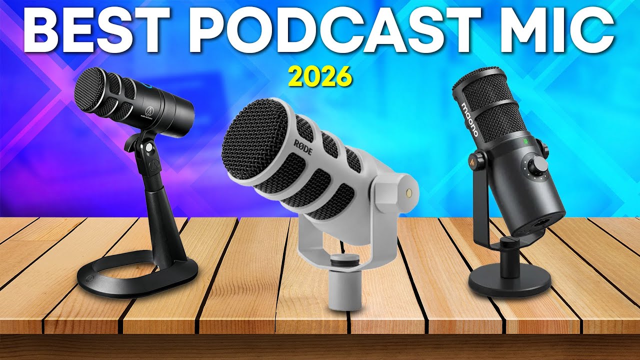 Best Podcast Microphone 2026 - Top 5 Best Podcast Microphones in 2026