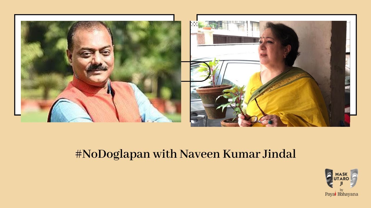 #NoDoglapan with Naveen Kumar Jindal