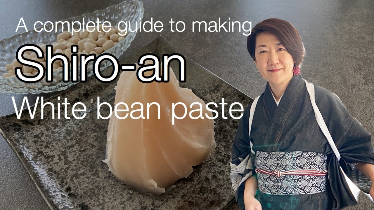The most detailed tutorial to make Shiro-an (White Bean Paste)  白あんの作り方