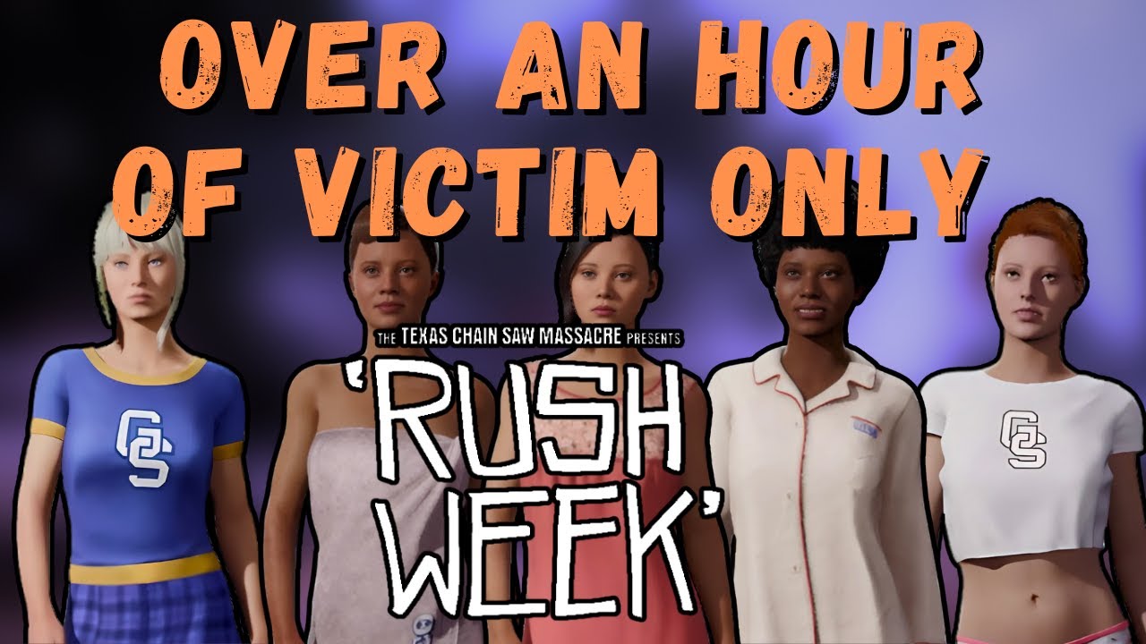 Over An Hour of Tense Victim Only RUSH WEEK | The Texas Chainsaw Massacre