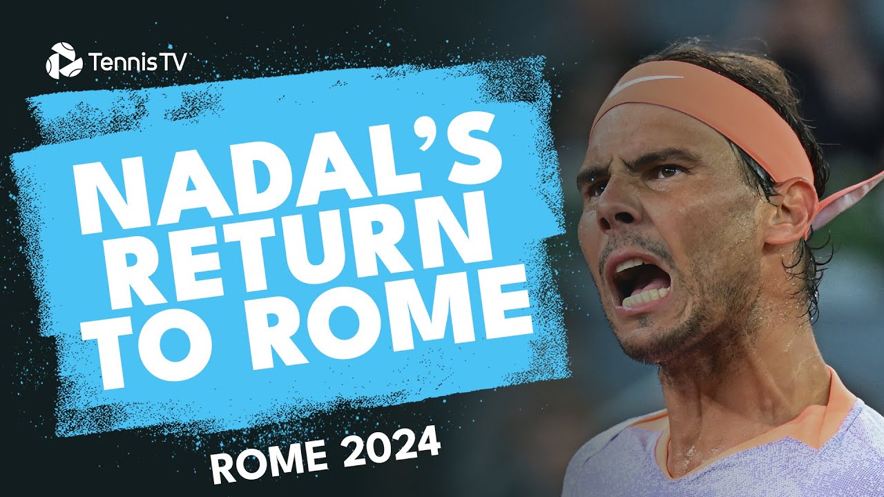 Rafa Nadal Returns To Rome vs Zizou Bergs | Rome 2024 Highlights