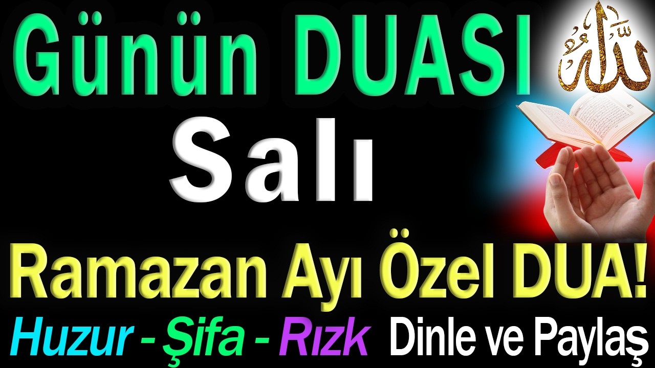 Salı Günü Duası Nasıl Yapılır? Etkili ve Sırlı Duaların Gücünü KEŞFET