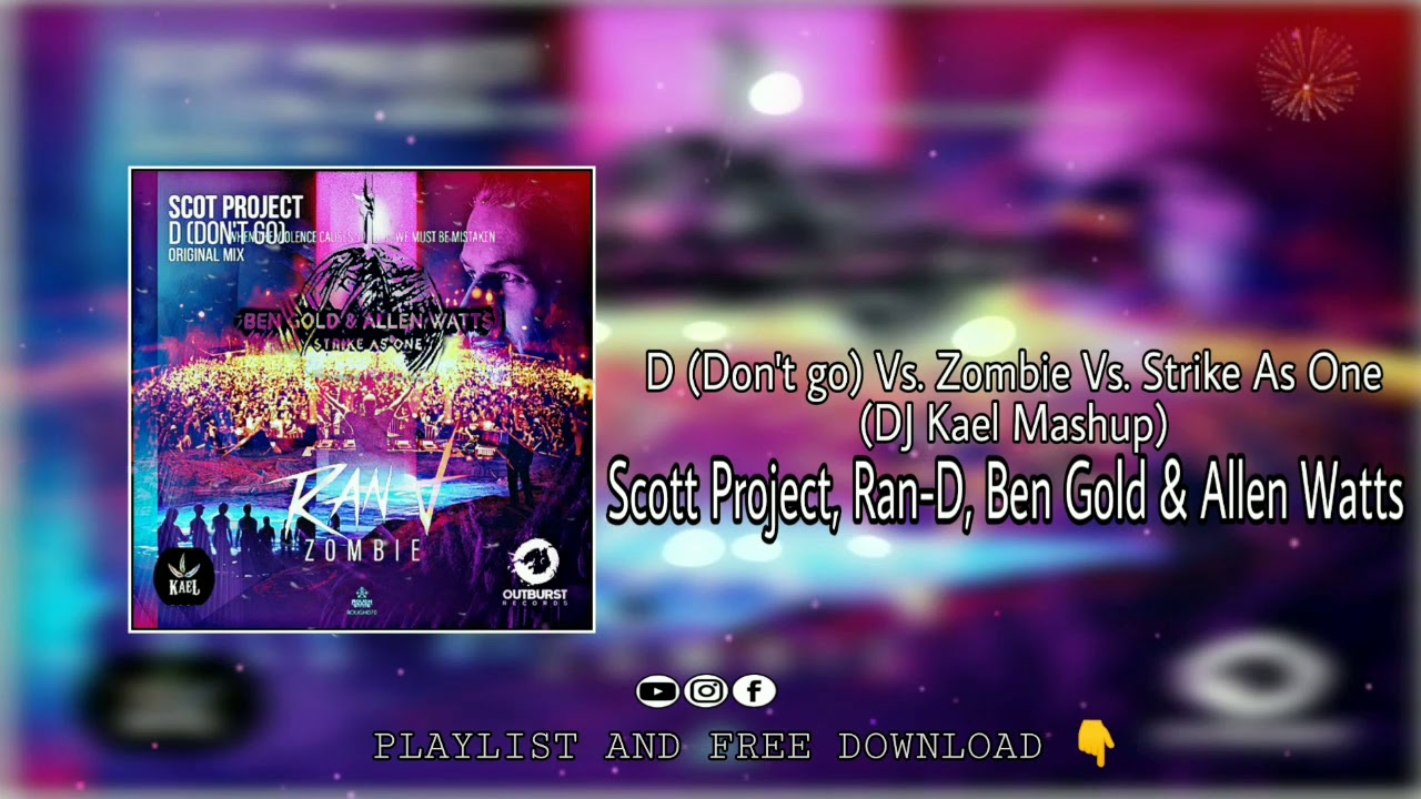 D (Don't Go) Vs. Zombie Vs. Strike As One (Armin van Buuren Mashup)