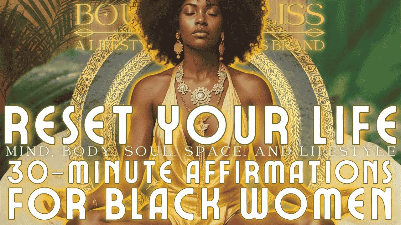 🌟 Reset & Radiate | 30 Minute Full Body Reset Affirmations for Black Women 🌟