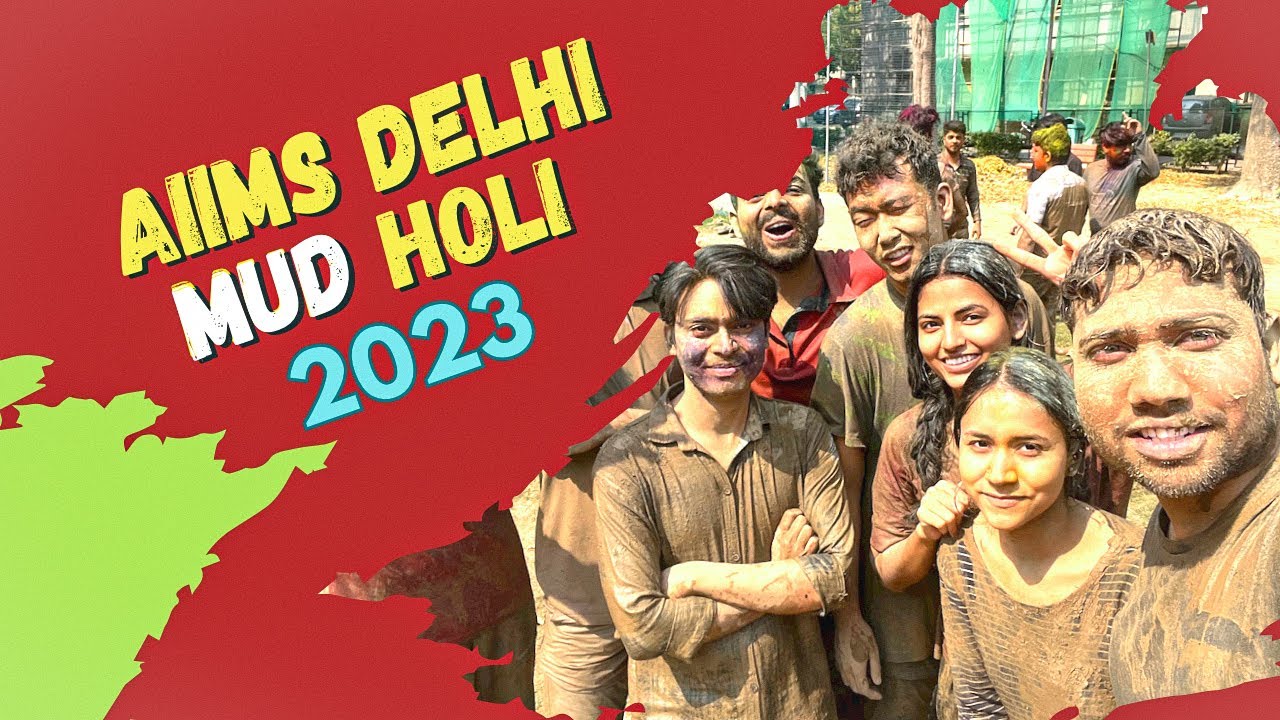 Aiims Delhi Mud Holi 2023 celebrations 🎉😁
