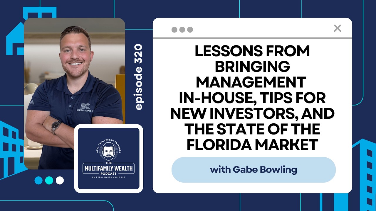 Lessons in In-House Management, New Investor Tips & The Florida Market with Gabe Bowling