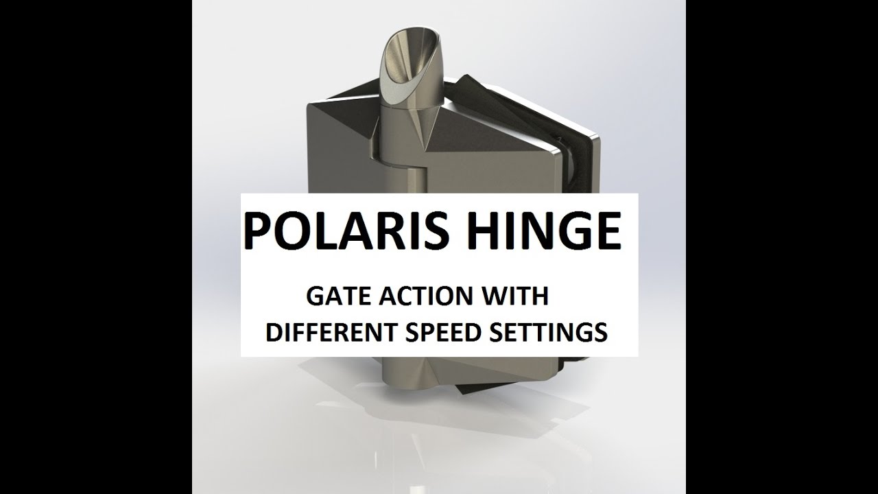 Polaris Hinge 120/130 gate action with different speed settings