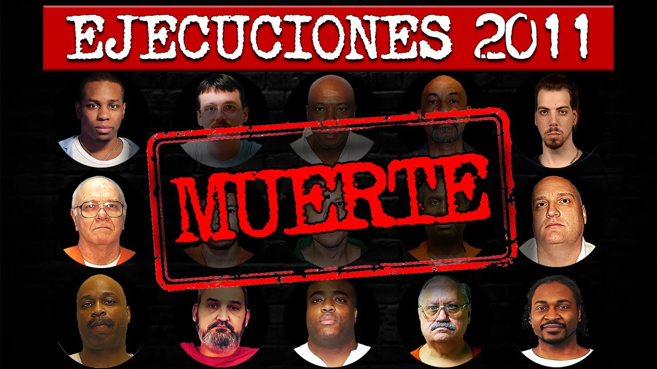 TODOS LOS EJECUTADOS EN 2011 (Estados Unidos):: Últimas Comidas, Palabras y Crímenes