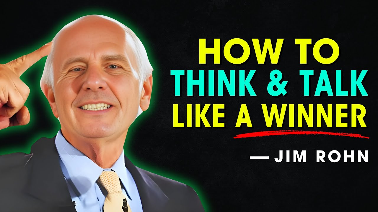 How to Think and Talk Like a Winner - Jim Rohn Motivation